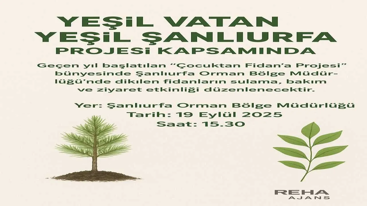  YEŞİL VATAN YEŞİL URFA PROJESİYLE GELECEĞE UMUT SAÇIYOR